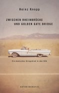 eBook: Zwischen Rheinbrücke und Golden Gate Bridge