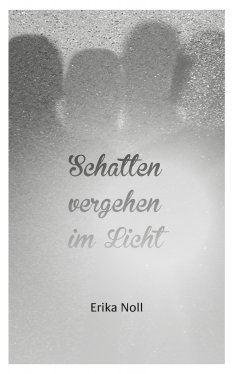 eBook: Schatten vergehen im Licht