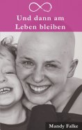 eBook: Und dann am Leben bleiben