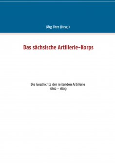 ebook: Das sächsische Artillerie-Korps