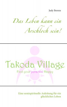 eBook: Das Leben kann ein Arschloch sein!