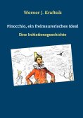 ebook: Pinocchio, ein freimaurerisches Ideal