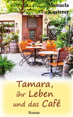 eBook: Tamara, ihr Leben und das Café