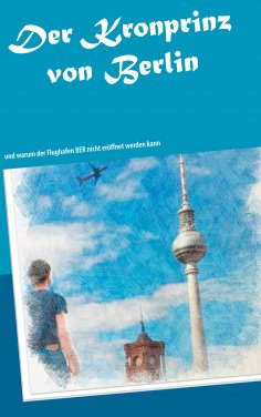 ebook: Der Kronprinz von Berlin