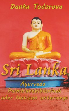 ebook: Sri Lanka, Ayurveda, Palmblattbibliothek oder Notizen unterwegs