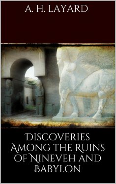eBook: Discoveries among the Ruins of Nineveh and Babylon