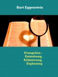 eBook: Evangelien - Entstehung, Erläuterung, Ergänzung