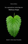 eBook: Die unglaublichen Heilerfolge der Melissa Hope