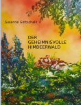 eBook: Der geheimnisvolle Himbeerwald