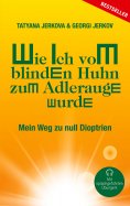 eBook: Wie ich vom blinden Huhn zum Adlerauge wurde