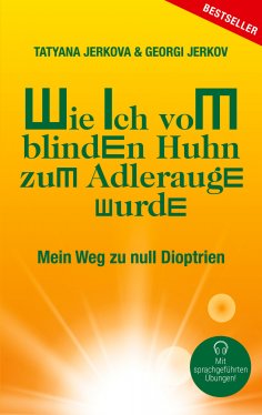 eBook: Wie ich vom blinden Huhn zum Adlerauge wurde