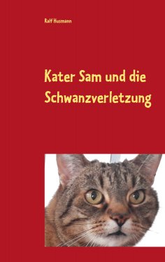 eBook: Kater Sam und die Schwanzverletzung