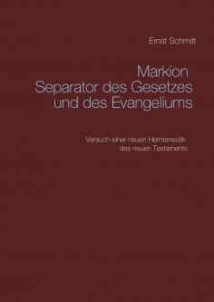 eBook: Markion Separator des Gesetzes und des Evangeliums