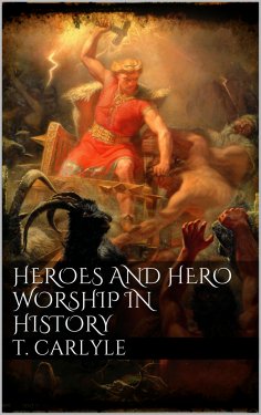 ebook: Heroes and Hero-Worship in History