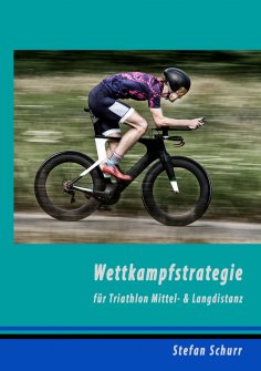 eBook: Wettkampfstrategie für Triathlon Mittel- & Langdistanz
