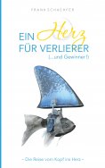 eBook: Ein Herz für Verlierer ( ... und Gewinner)