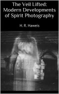 ebook: The Veil Lifted: Modern Developments of Spirit Photography