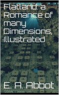 eBook: Flatland: A Romance of Many Dimensions, Illustrated