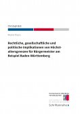 ebook: Rechtliche, gesellschaftliche und politische Implikationen von Höchstaltersgrenzen für Bürgermeister
