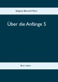 eBook: Über die Anfänge 5