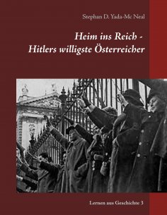 eBook: Heim ins Reich - Hitlers willigste Österreicher
