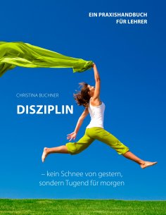 eBook: Disziplin - kein Schnee von gestern, sondern Tugend für morgen