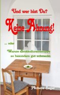 ebook: Und wer bist Du? Keine Ahnung!