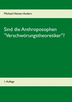 eBook: Sind die Anthroposophen "Verschwörungstheoretiker"?