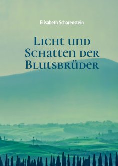 ebook: Licht und Schatten der Blutsbrüder