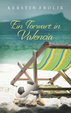 ebook: Ein Torwart in Valencia