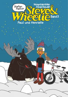 eBook: Steve & Wheelie - Mountainbike Abenteuer