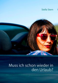 eBook: Muss ich schon wieder in den Urlaub?