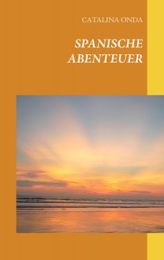 eBook: Spanische Abenteuer