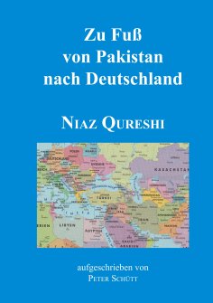 ebook: Zu Fuß von Pakistan nach Deutschland