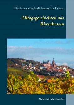 eBook: Alltagsgeschichten aus Rheinhessen