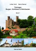eBook: Thüringen - Burgen, Schlösser & Wehrbauten Band 1