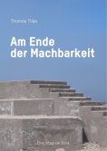 eBook: Am Ende der Machbarkeit