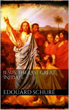 ebook: Jesus, the Last Great Initiate