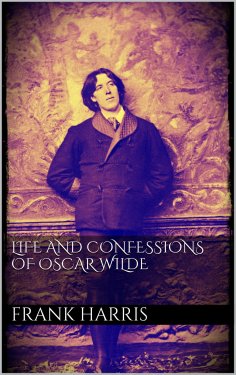 eBook: Life and Confessions of Oscar Wilde