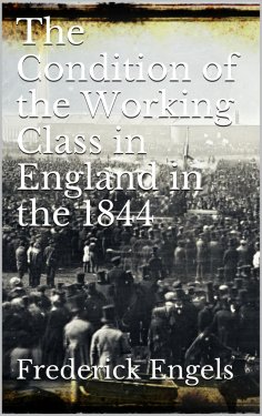 ebook: The Condition of the Working-Class in England in 1844