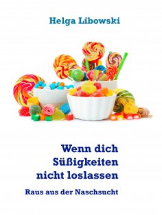 eBook: Wenn dich Süßigkeiten nicht loslassen