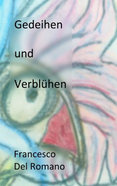 eBook: Gedeihen und Verblühen