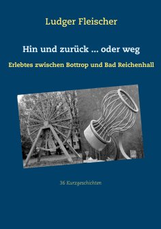 eBook: Hin und zurück ... oder weg