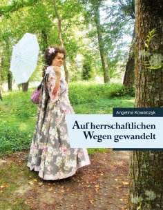 ebook: Auf herrschaftlichen Wegen gewandelt