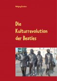 eBook: Die Kulturrevolution der Beatles