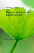 eBook: Hypnose und spirituelle Baumheilkunde
