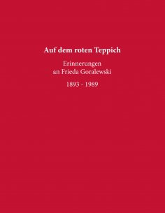 eBook: Auf dem roten Teppich - Erinnerungen an Frieda Goralewski