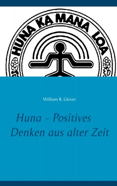 ebook: Huna - Positives Denken aus alter Zeit