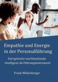 eBook: Empathie und Energie in der Personalführung