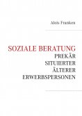 eBook: Soziale Beratung prekär situierter älterer Erwerbspersonen